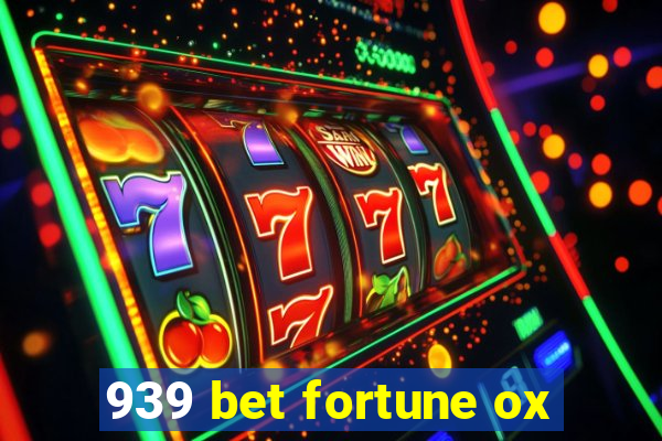 939 bet fortune ox